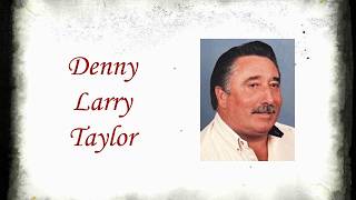 Denny Larry Taylor Funeral Service
