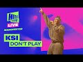 KSI - Don't Play | Hits Radio Live