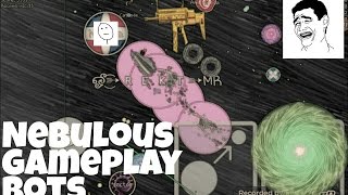 Nebulous Gameplay Bots