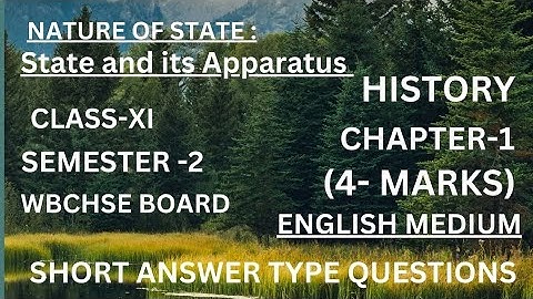 NATURE OF STATE| HISTORY| CHAPTER -1• CLASS -XI|SEM-2|WBCHSE BOARD |SHORT QUESTION |