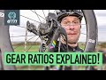 Everything You Need To Know About Gear Ratios | Choosing Cassettes, Chainrings & Shifters Explained