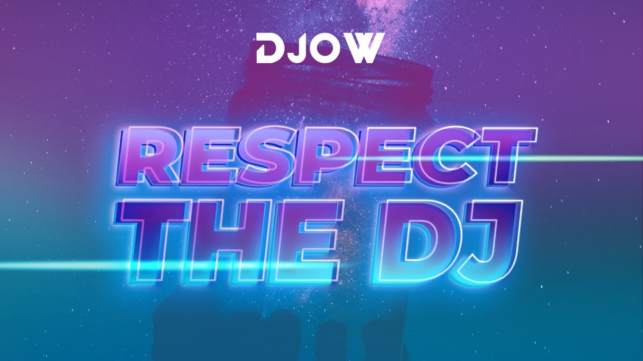 Respect The DJ - DJOW (Original Mix) [Radio Edit 2021] Ft. Mac Candee (WORLD NOMAC)
