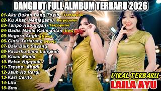 Download lagu AKU BUKAN BANG TOYIB LAILA AYU FULL ALBUM DANGDUT KOPLO VIRAL TERBARU  2026! DRO