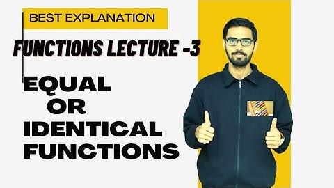 Functions: Identical and Equal| EASY and MOST EFFECTIVE explanation #cbseclass12 #jee