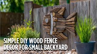 10 Simple DIY Wood Wall Decor Ideas for Small Garden Spaces Rustic Fence & Backyard Decoration