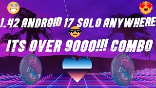 Dbfz 1.42 Android 17 Easy Solo Combo Its Over 9000