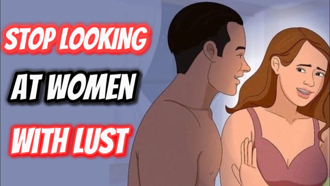 6 MASCULINE ways to STOP looking at women with LUST - YouTube