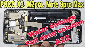 POCO X3, M2 Pro, Redmi note 9 Pro Max water damage dead solution