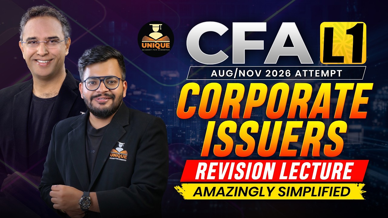 CFA L1. Corporate Issuers Revision Lecture 05 | Amazingly Simplified Aug/Nov 2026 Attempt