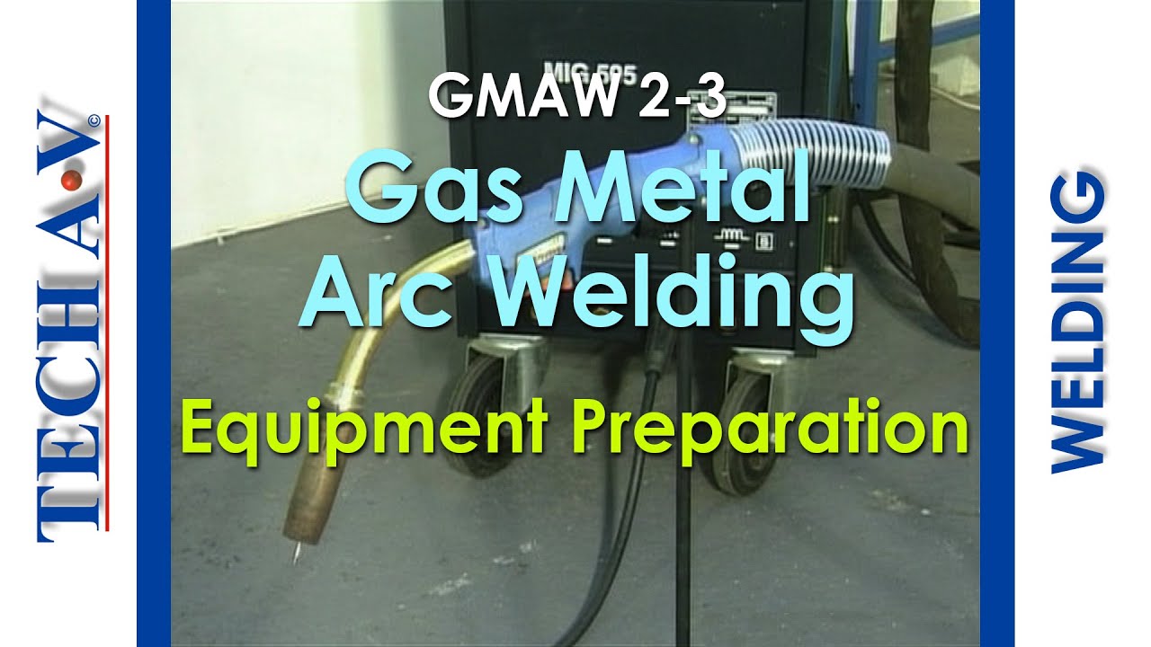 GMAW 23 GAS METAL ARC WELDING YouTube