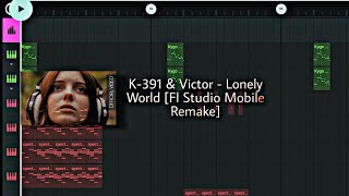 Free FLM | @TheK391  \u0026 Victor - Lonely World | FL Studio Mobile | Remake | How To K-391 | FL Studio