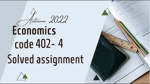 AIOU BA/B.com economics code 402-4 solved assignment in urdu autumn 2022-2023 /4th assignment