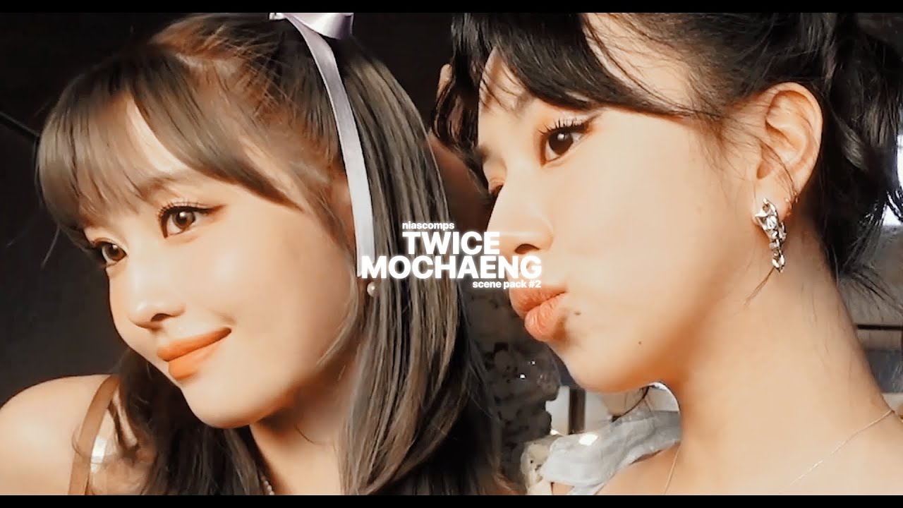 twice | mochaeng clips #2