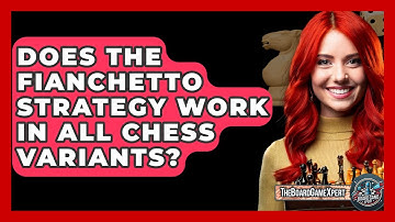 Does The Fianchetto Strategy Work In All Chess Variants? - The Board Game Xpert