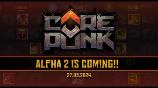 Corepunk | Alpha 2 and Early Access info so far