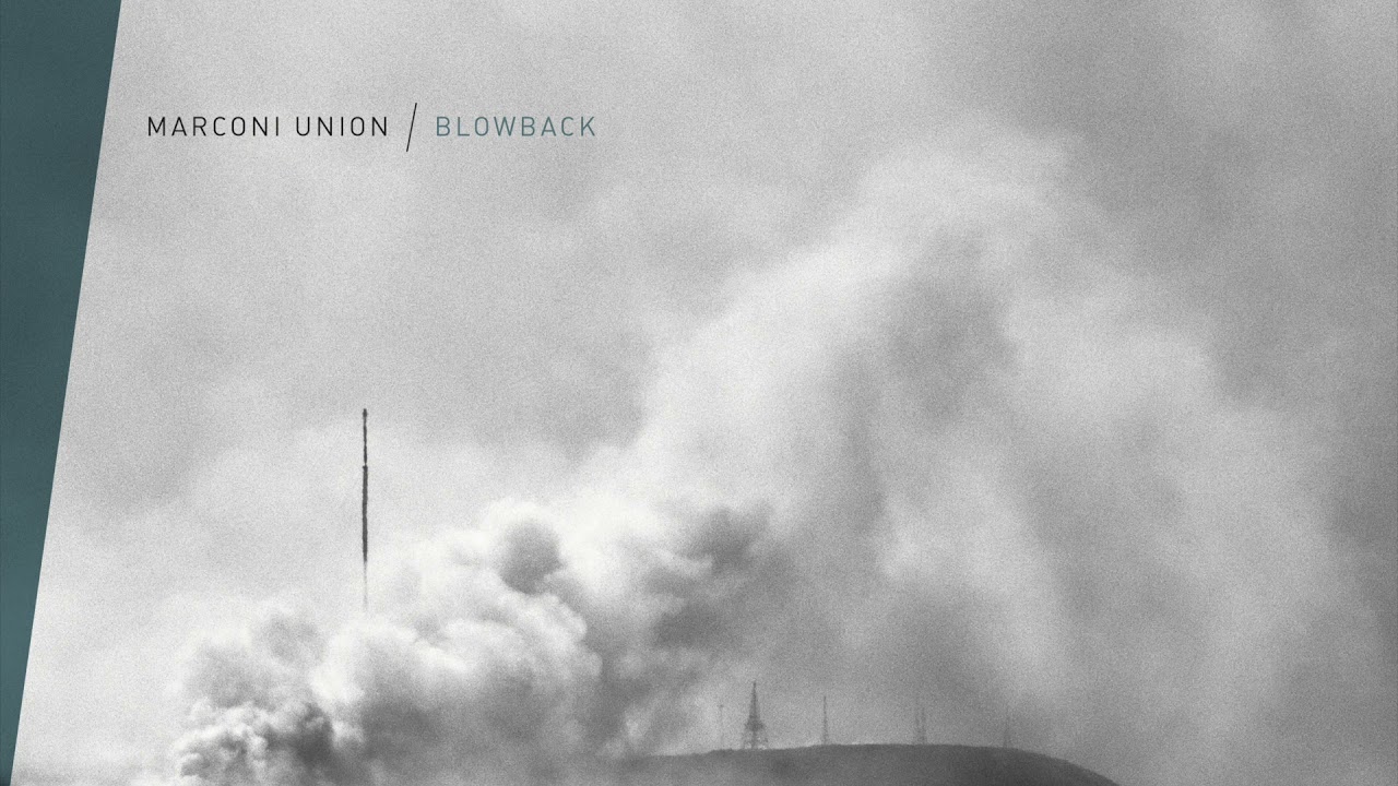 Watch Marconi Union - Blowback on YouTube Watch Marconi Union - Blowback on YouTube