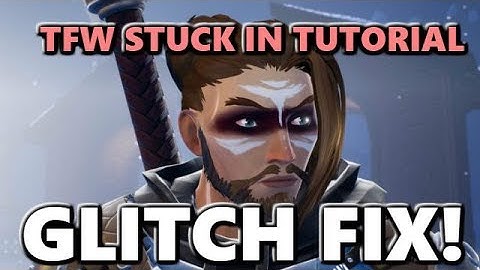 Dauntless Stuck in tutorial glitch FIXED!