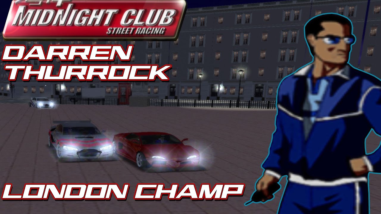 Midnight Club Street Racing London Champion Darren Thurrock [4K