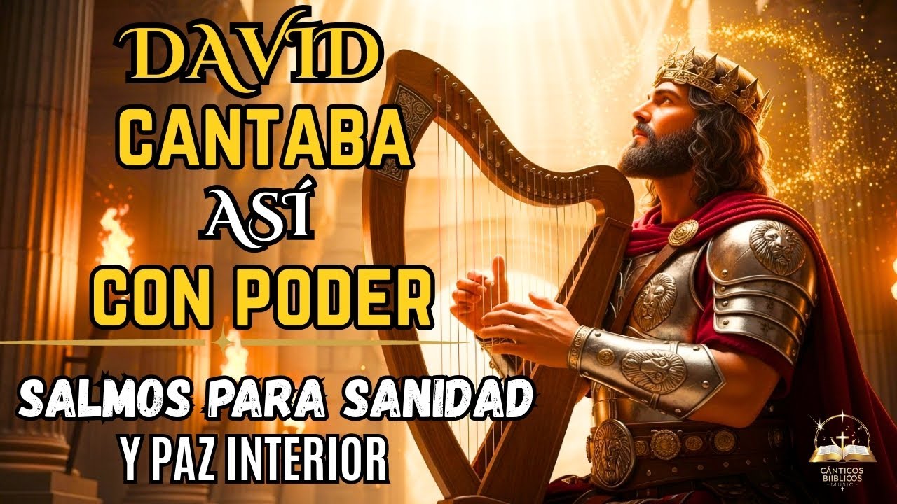 Salmos del Corazón de David | Oración con Poder para Sanidad y Paz ...
