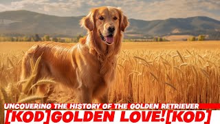 Uncovering the History of the Golden Retriever