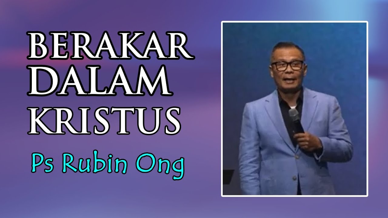 Berakar Dalam Kristus - Ps. Rubin Ong