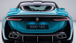Unveiling The 2025 Rolls-Royce Boat Tail A Billionaires Dream Car