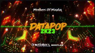 Members Of Mayday - Datapop 2k23 ( Dropshakers Bootleg ) + DOWNLOAD Resimi