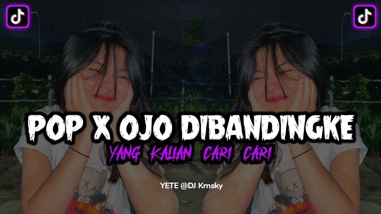 DJ POP X OJO DI BANDING BANDINGKE VIRAL TIKTOK TERBARU