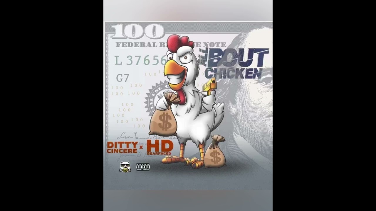 Ditty Cincere x HD  - All About Chicken  ( Official audio)