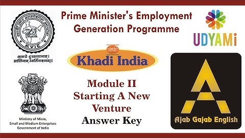 MODULE II: STARTING A NEW VENTURE ANSWER KEY(Prime Minister