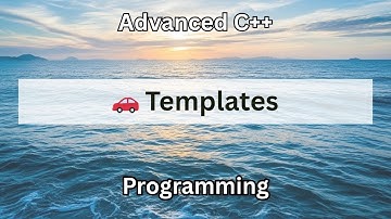 🚗 Templates | Advanced C++ Programming