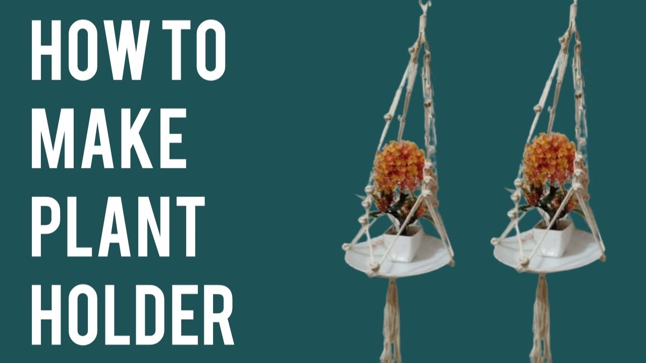 Macrame Plant Hanger / Macramé Plant holder For Beginners (Easy DIY ...