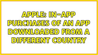 Apple: In-app purchases of an app downloaded from a different country screenshot 4