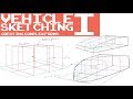 VEHICLE SKETCHING With Jeremy I: Creating Complex Forms