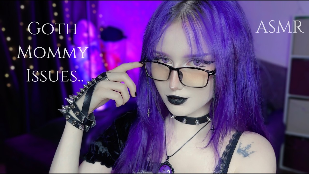 ⋅ ♰ your "mommy issues" examination with goth therapist ASMR ♰ ⋅
