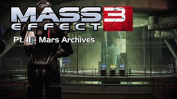 Mass Effect 3: Legendary Edition - Part 2: Mars Archives
