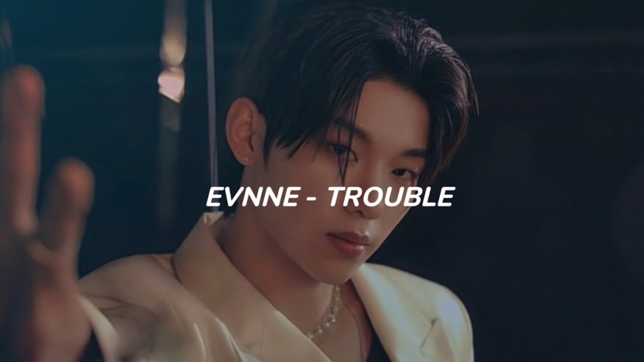 EVNNE (이븐) - TROUBLE Lyrics (Color Coded Han/Rom/Eng) 