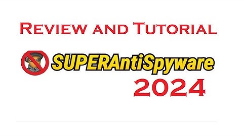 Super Antispyware Review and Tutorial 2024
