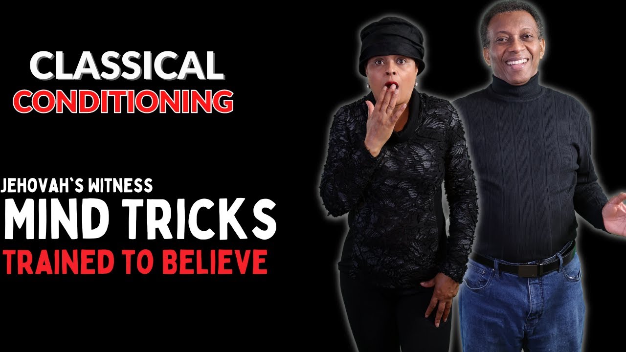 Jehovah's Witness Mind Tricks: Trained to Believe (Classical Conditioning)