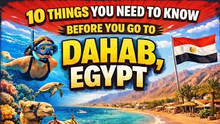 10 Things You Need to Know Befor You go to Dahab Egypt