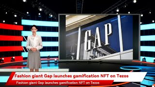 Fashion giant Gap launches gamification NFT on Tezos