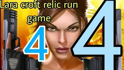Lara Croft: Relic Run - GameplayWalkthrough Part 4 - (i0s,Android)