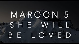 Maroon 5 - She Will Be Loved (Lyrics/Tradução/Legendado)(HQ)