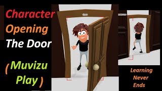 Muvizu Tutorial A: Character Opening The Door | Character Movement in Hindi| Learning Never Ends