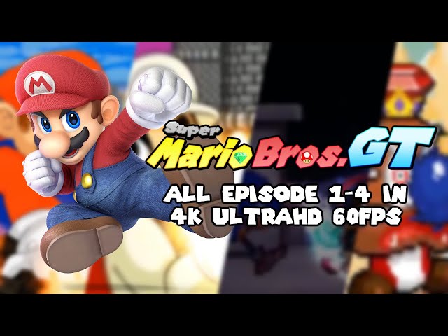 Super Mario Bros. GT - All Episode 1-4 (4K UltraHD, 60FPS) class=