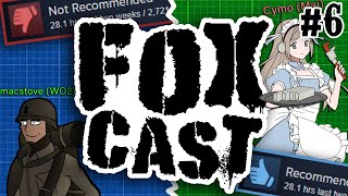 The Foxhole Slander and Praise Episode - Foxcast #6