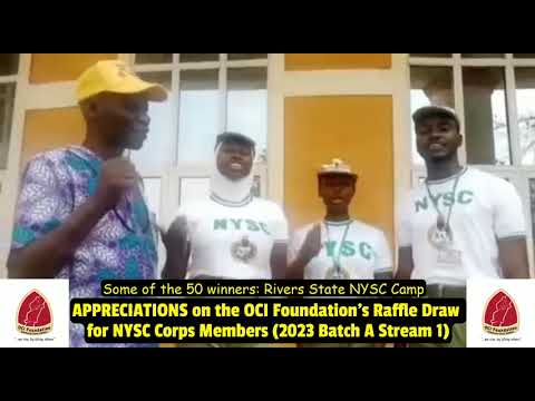 Raffle Appreciation 2: Winners from Rivers State to the OCI Foundation; NYSC 2023 Batch A Stream I