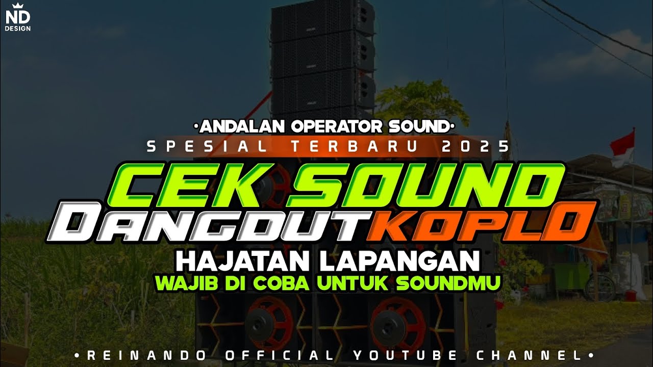 CEK SOUND DANGDUT HAJATAN LAPANGAN CLARITY BAS GLER TERBARU 2025