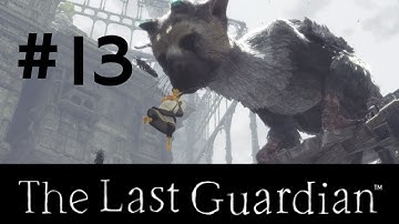 The Last Guardian Walkthrough Gameplay Part 13 (Full Game) – 1080p Full HD PS4 – No Commentary