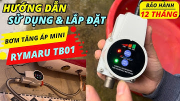 Hướng dẫn sử dụng và lắp đặt BƠM TĂNG ÁP mini 24v RYMARU TB01 dùng cho 1 thiết bị - Giá 750k